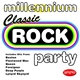 Various - Millennium Classic Rock Party